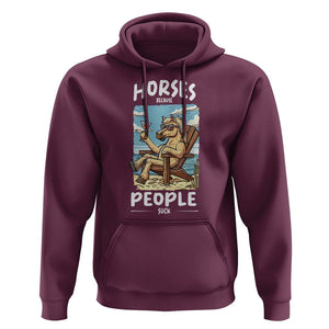 Horse Because People Suck Anti Social Horse Lover Hoodie TS09 Maroon Print Your Wear