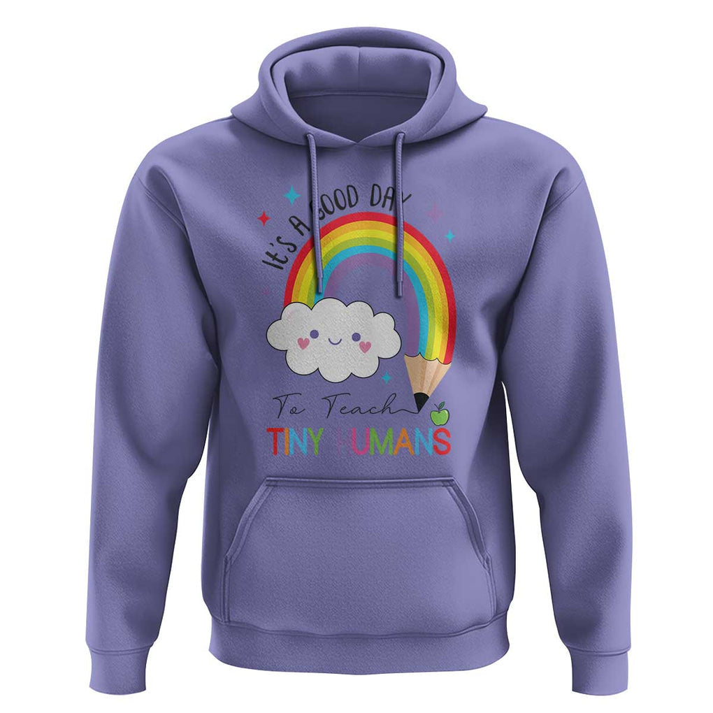 Pre-School Teacher Hoodie It's A Good Day To Teach Tiny Human TS09 Violet Print Your Wear