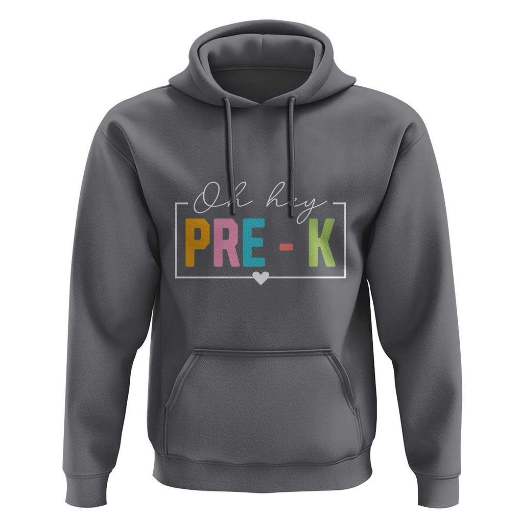 Pre-School Teacher Hoodie Oh Hey Pre-K TS09 Charcoal Print Your Wear