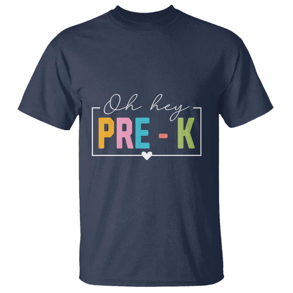 Pre-School Teacher T Shirt Oh Hey Pre-K TS09 Navy Print Your Wear