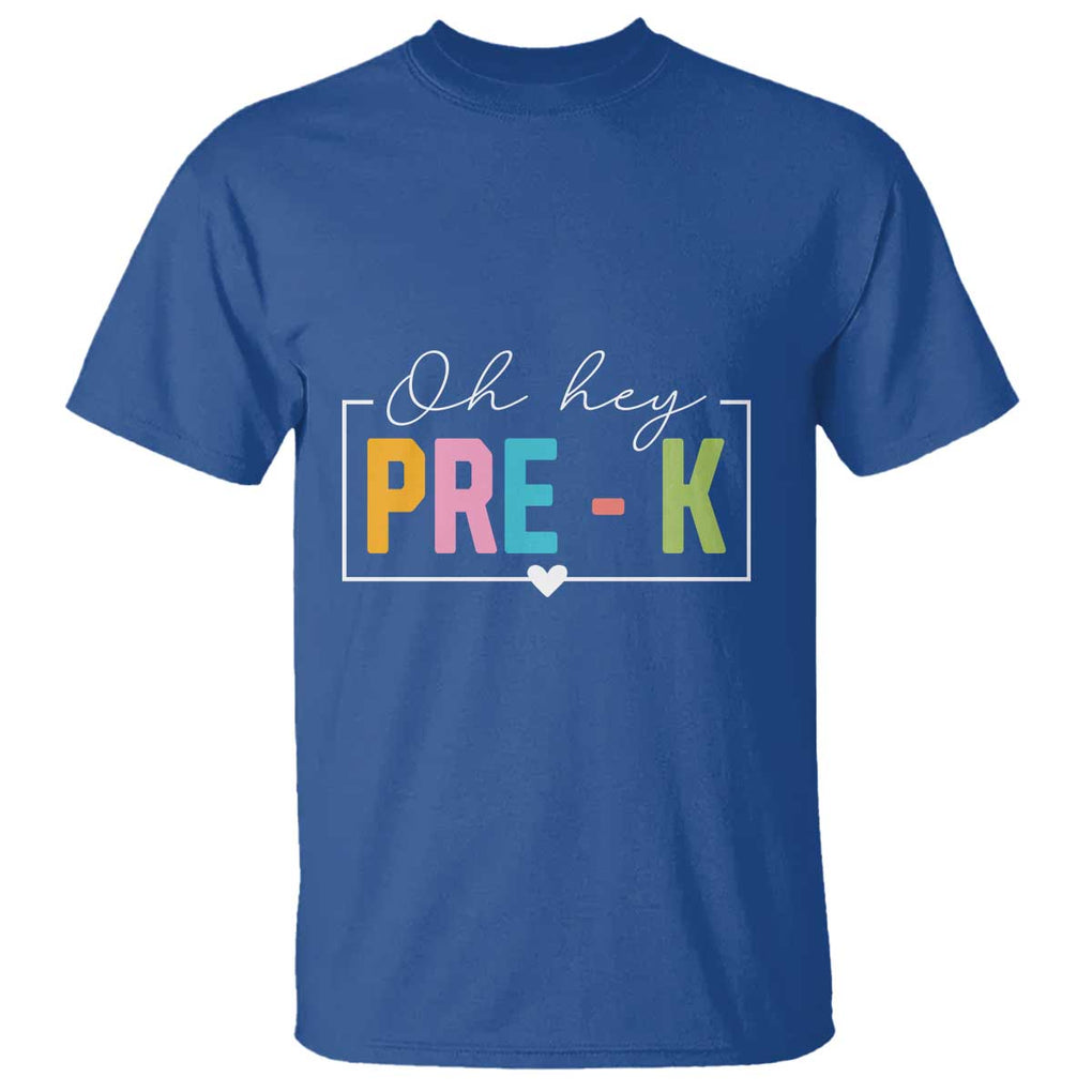 Pre-School Teacher T Shirt Oh Hey Pre-K TS09 Royal Blue Print Your Wear