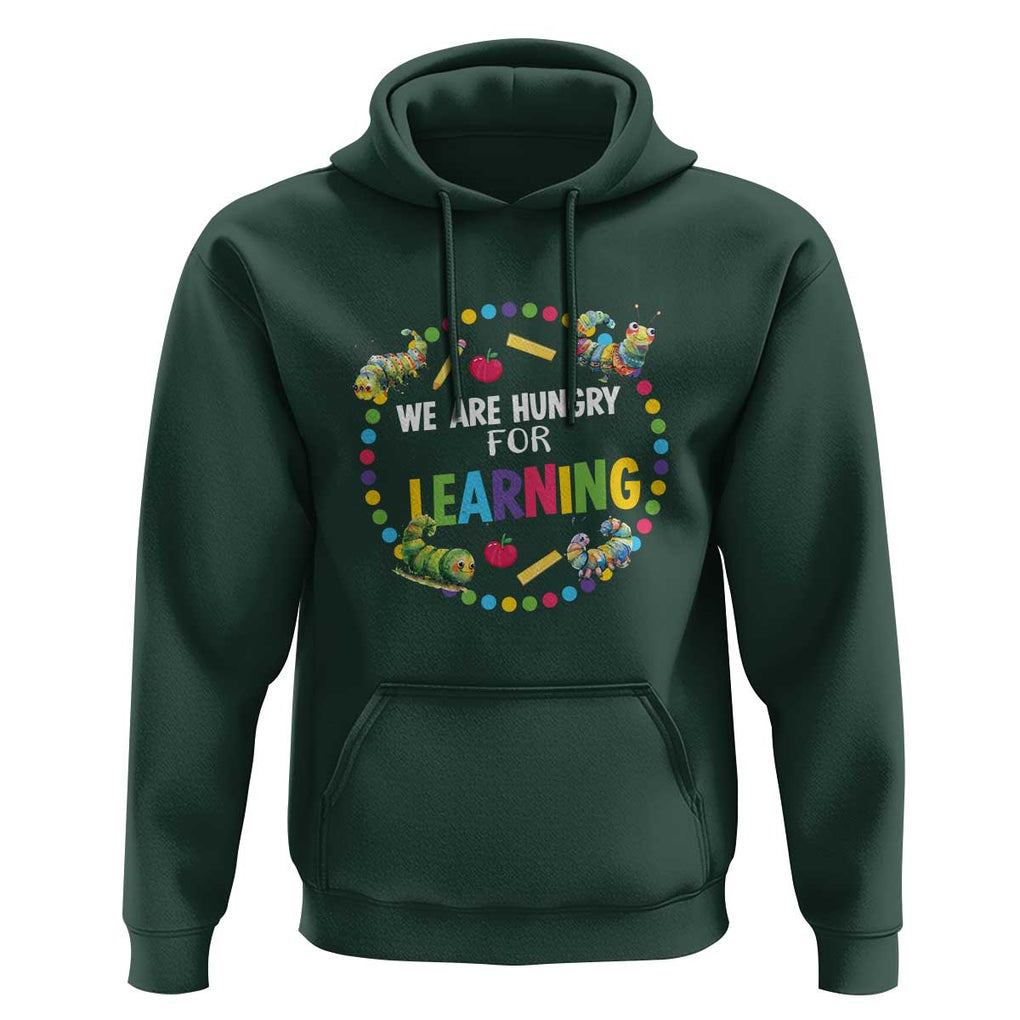 Pre-School Teacher Hoodie We Are Hungry For Learning TS09 Dark Forest Green Print Your Wear