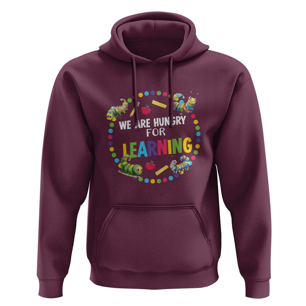 Pre-School Teacher Hoodie We Are Hungry For Learning TS09 Maroon Print Your Wear