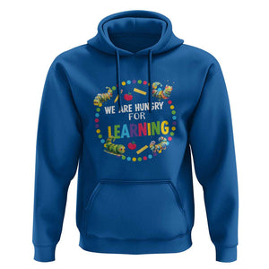 Pre-School Teacher Hoodie We Are Hungry For Learning TS09 Royal Blue Print Your Wear