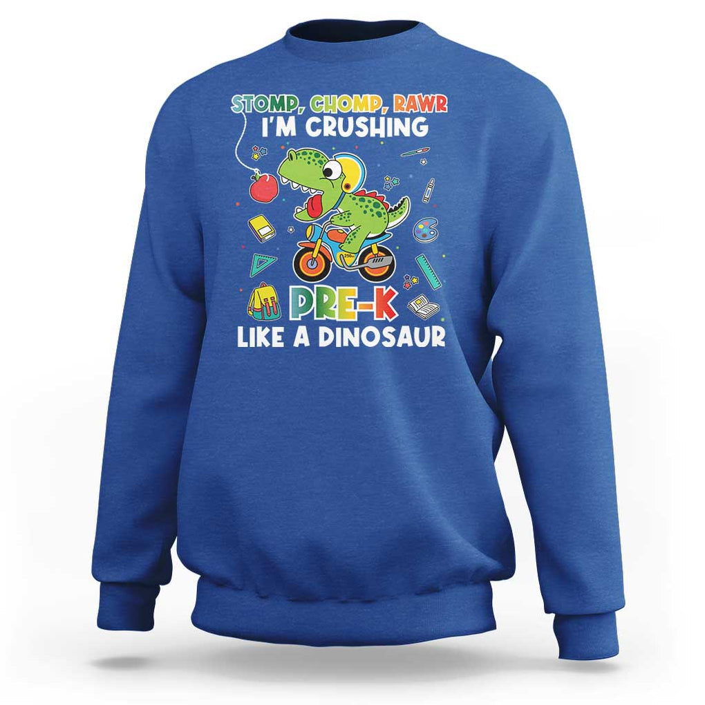 Pre-School Sweatshirt I'm Crushing Pre-K Like A Dinosaur Back To School TS09 Royal Blue Print Your Wear