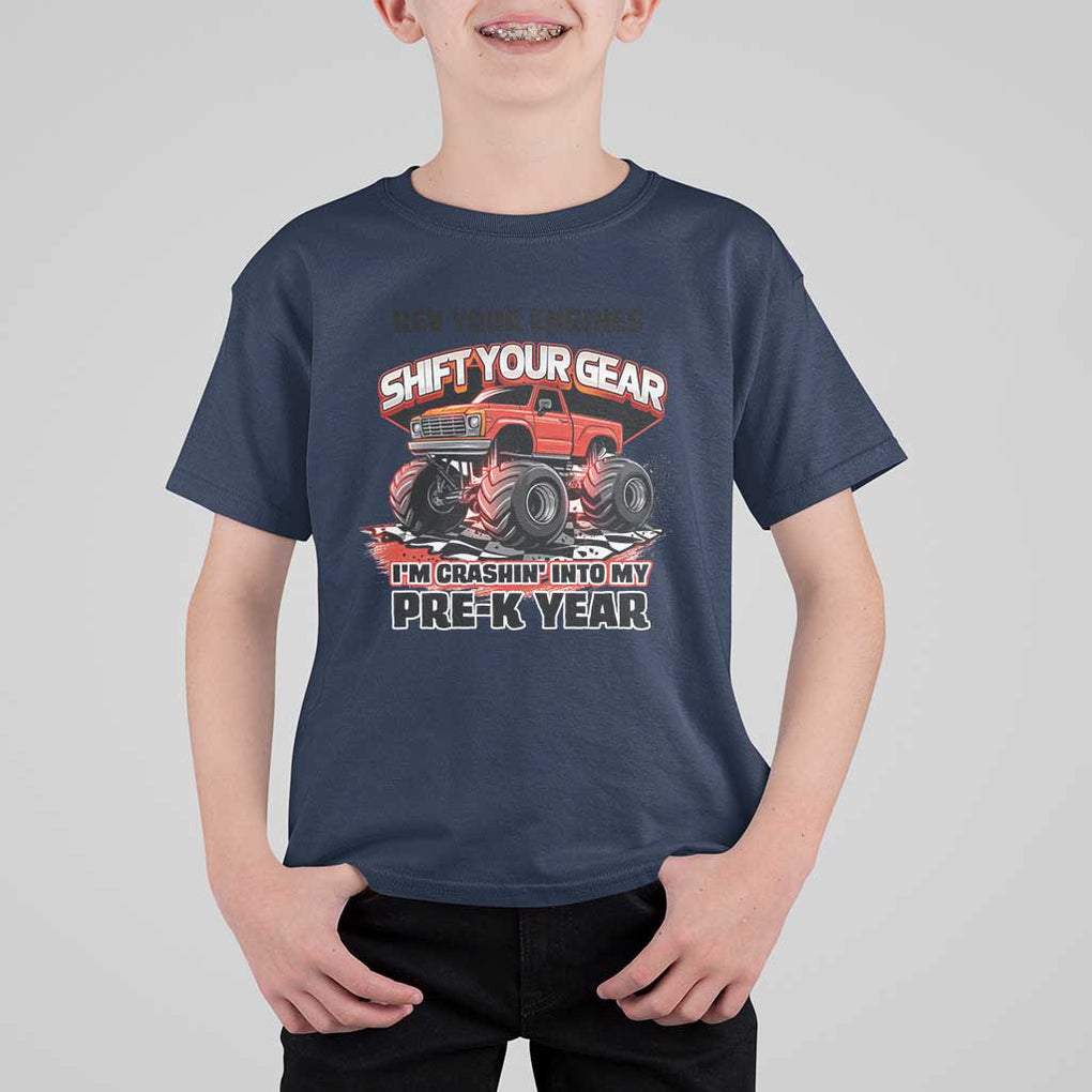 Pre-School Monster Truck T Shirt For Kid Rev Your Engines Shift Your Gear I'm Crashing Into My Pre-K Year TS09 Navy Print Your Wear