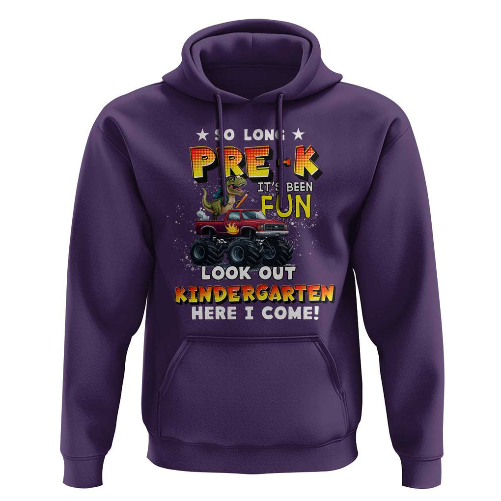 Pre-School Graduation Hoodie So Long Pre-K Look Out Kindergarten Here I Come Dinosaur Monster Truck TS09 Purple Print Your Wear