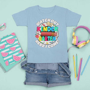 Watch Out Kindergarten T Shirt For Kid Here I Come 1st Day Of School TS09 Light Blue Print Your Wear