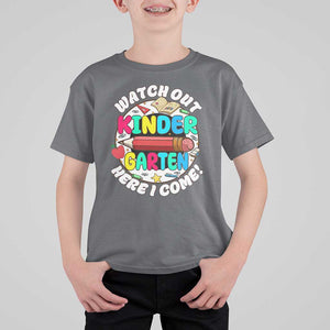 Watch Out Kindergarten T Shirt For Kid Here I Come 1st Day Of School TS09 Charcoal Print Your Wear