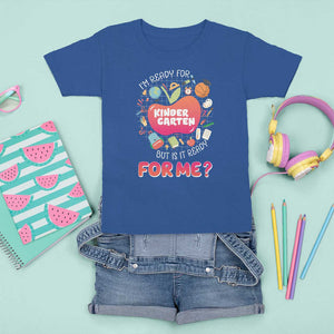 I'm Ready For Kindergarten T Shirt For Kid But Is It Ready For Me TS09 Royal Blue Print Your Wear