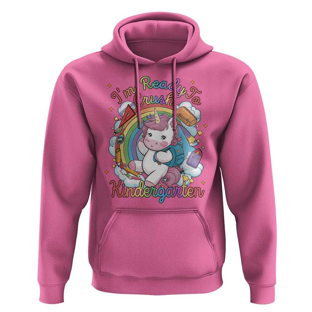 I'm Ready To Crush Kindergarden Hoodie Rainbow Unicorn Back To School TS09 Azalea Print Your Wear
