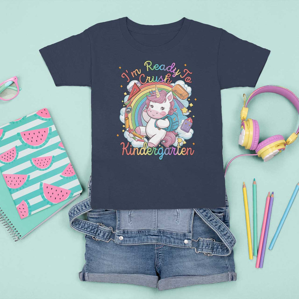 I'm Ready To Crush Kindergarden T Shirt For Kid Rainbow Unicorn Back To School TS09 Navy Print Your Wear