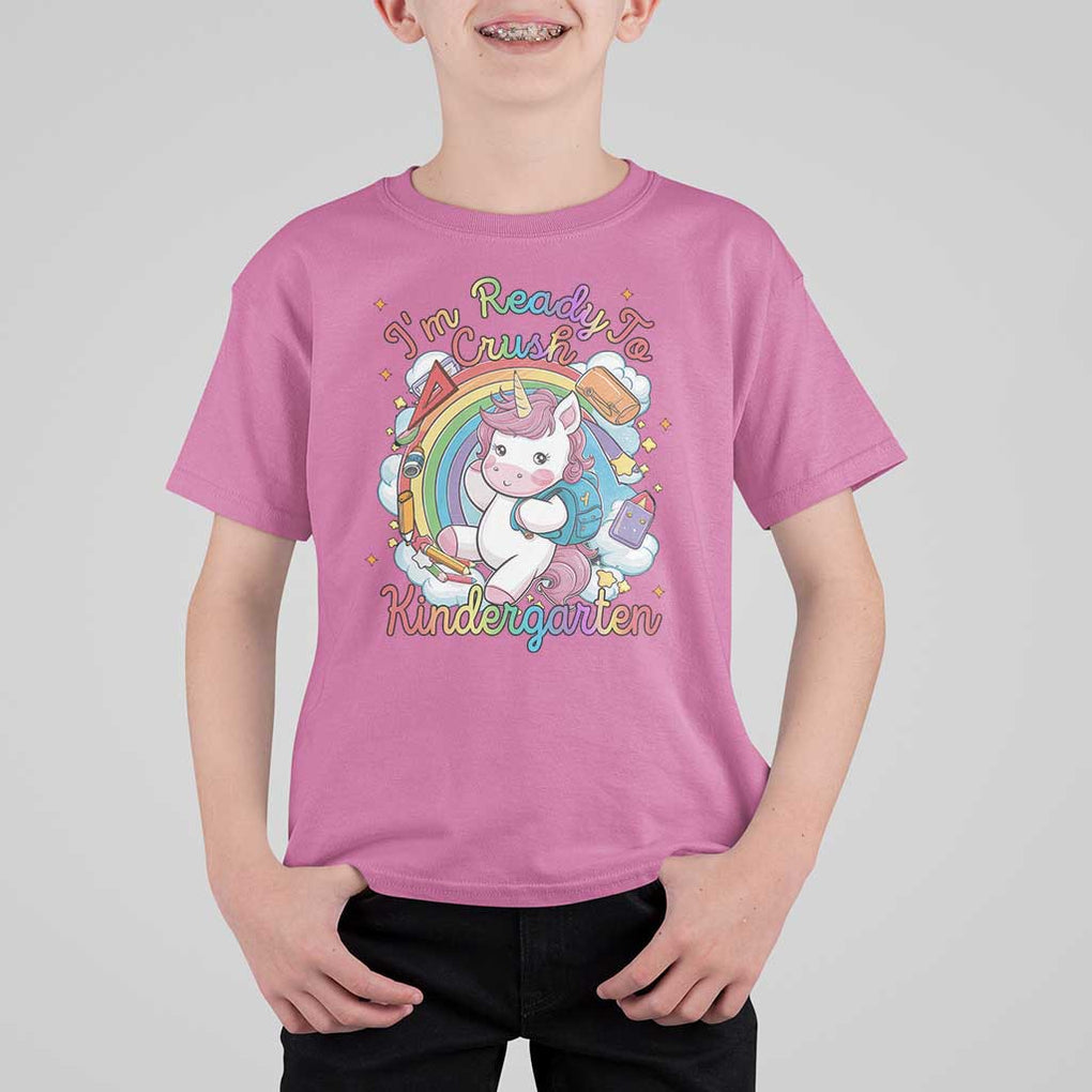 I'm Ready To Crush Kindergarden T Shirt For Kid Rainbow Unicorn Back To School TS09 Azalea Print Your Wear