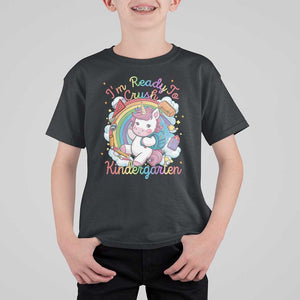 I'm Ready To Crush Kindergarden T Shirt For Kid Rainbow Unicorn Back To School TS09 Black Print Your Wear
