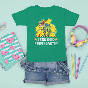 I Crushed Kindergarten Graduation Funny Dinosaur T Shirt For Kid TS09 Irish Green Print Your Wear