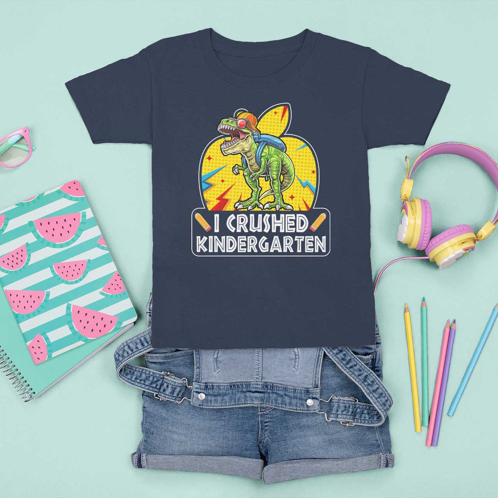 I Crushed Kindergarten Graduation Funny Dinosaur T Shirt For Kid TS09 Navy Print Your Wear