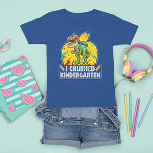 I Crushed Kindergarten Graduation Funny Dinosaur T Shirt For Kid TS09 Royal Blue Print Your Wear