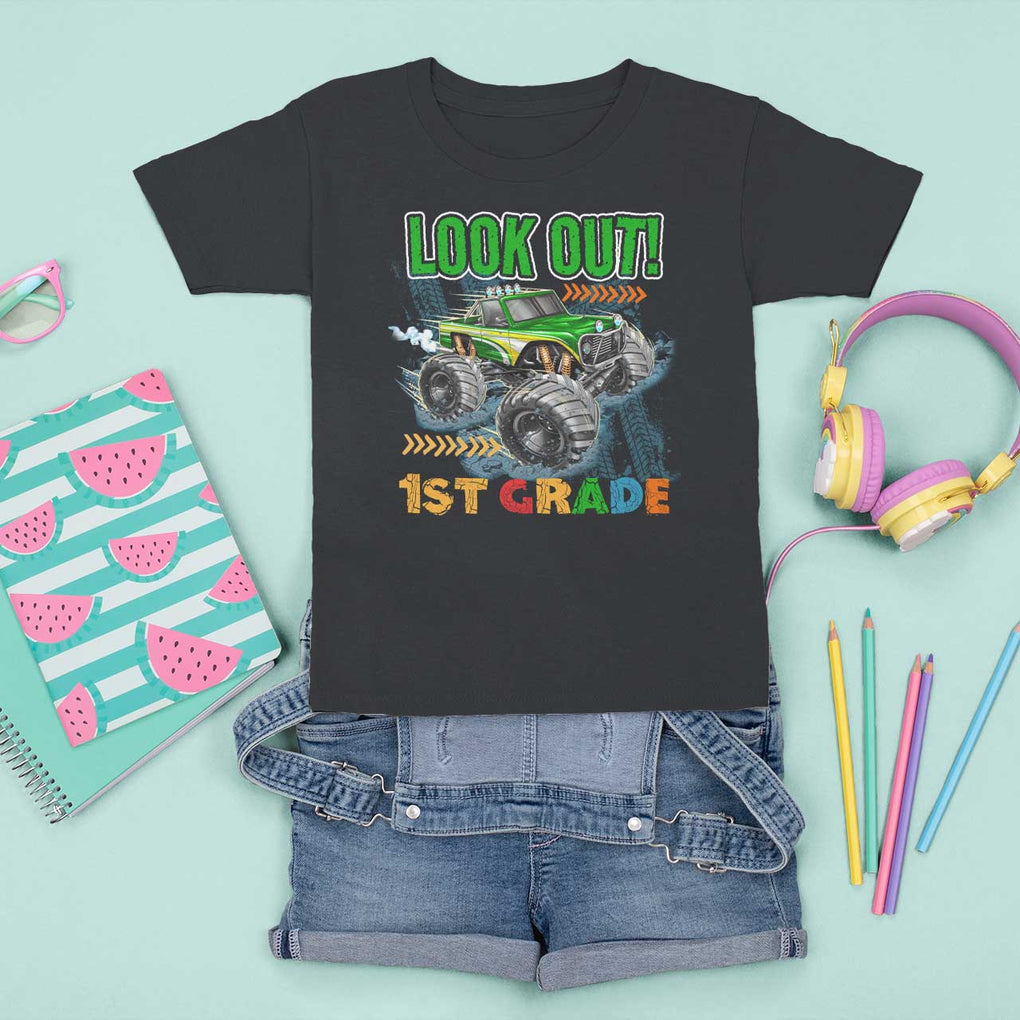 Look Out 1st Grade Monster Truck T Shirt For Kid TS09 Black Print Your Wear