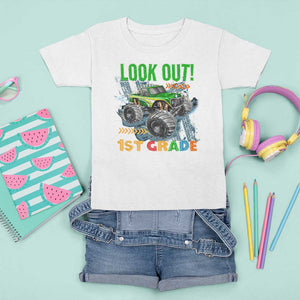 Look Out 1st Grade Monster Truck T Shirt For Kid TS09 White Print Your Wear