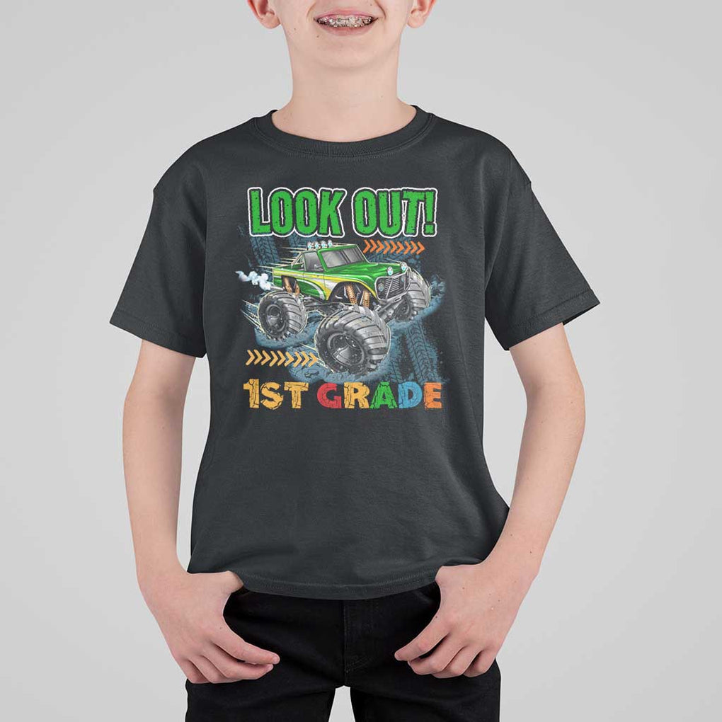 Look Out 1st Grade Monster Truck T Shirt For Kid TS09 Black Print Your Wear