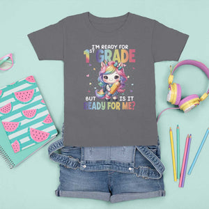 Funny Back To School Unicorn T Shirt For Kid I'm Ready For 1st Grade But Is It Ready For Me TS09 Charcoal Print Your Wear