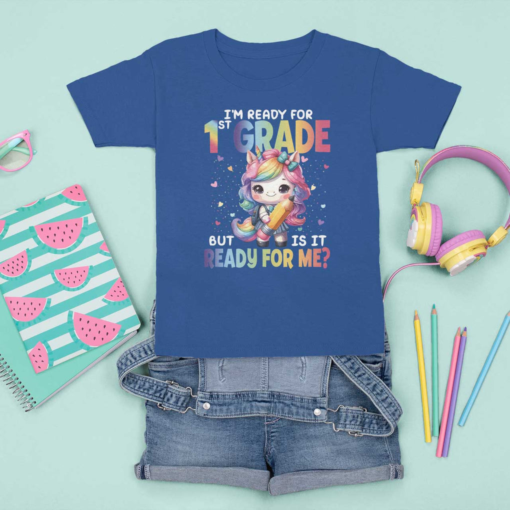 Funny Back To School Unicorn T Shirt For Kid I'm Ready For 1st Grade But Is It Ready For Me TS09 Royal Blue Print Your Wear