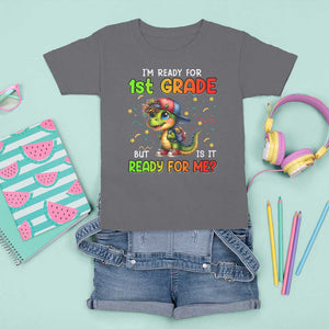 Funny Dinosaur Back To School T Shirt For Kid I'm Ready For 1st Grade But Is It Ready For Me TS09 Charcoal Print Your Wear