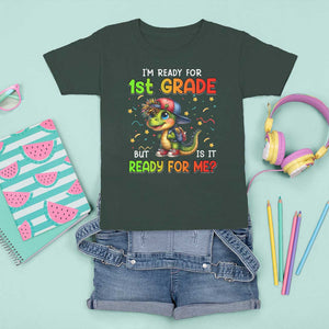 Funny Dinosaur Back To School T Shirt For Kid I'm Ready For 1st Grade But Is It Ready For Me TS09 Dark Forest Green Print Your Wear