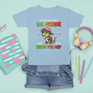 Funny Dinosaur Back To School T Shirt For Kid I'm Ready For 1st Grade But Is It Ready For Me TS09 Light Blue Print Your Wear