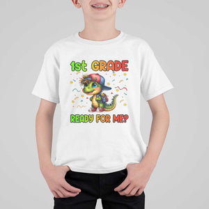 Funny Dinosaur Back To School T Shirt For Kid I'm Ready For 1st Grade But Is It Ready For Me TS09 White Print Your Wear
