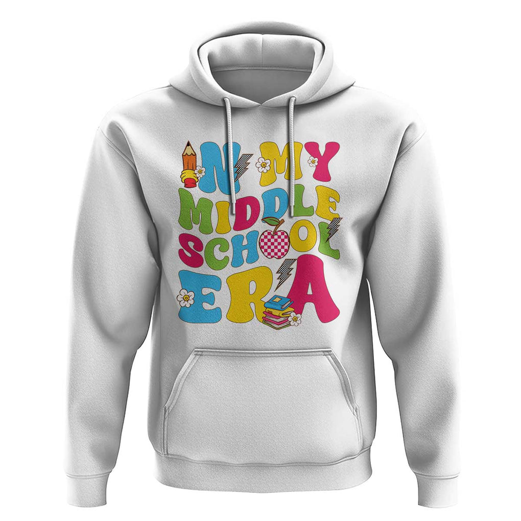 In My Middle School Era Retro Groovy Hoodie TS09 White Print Your Wear