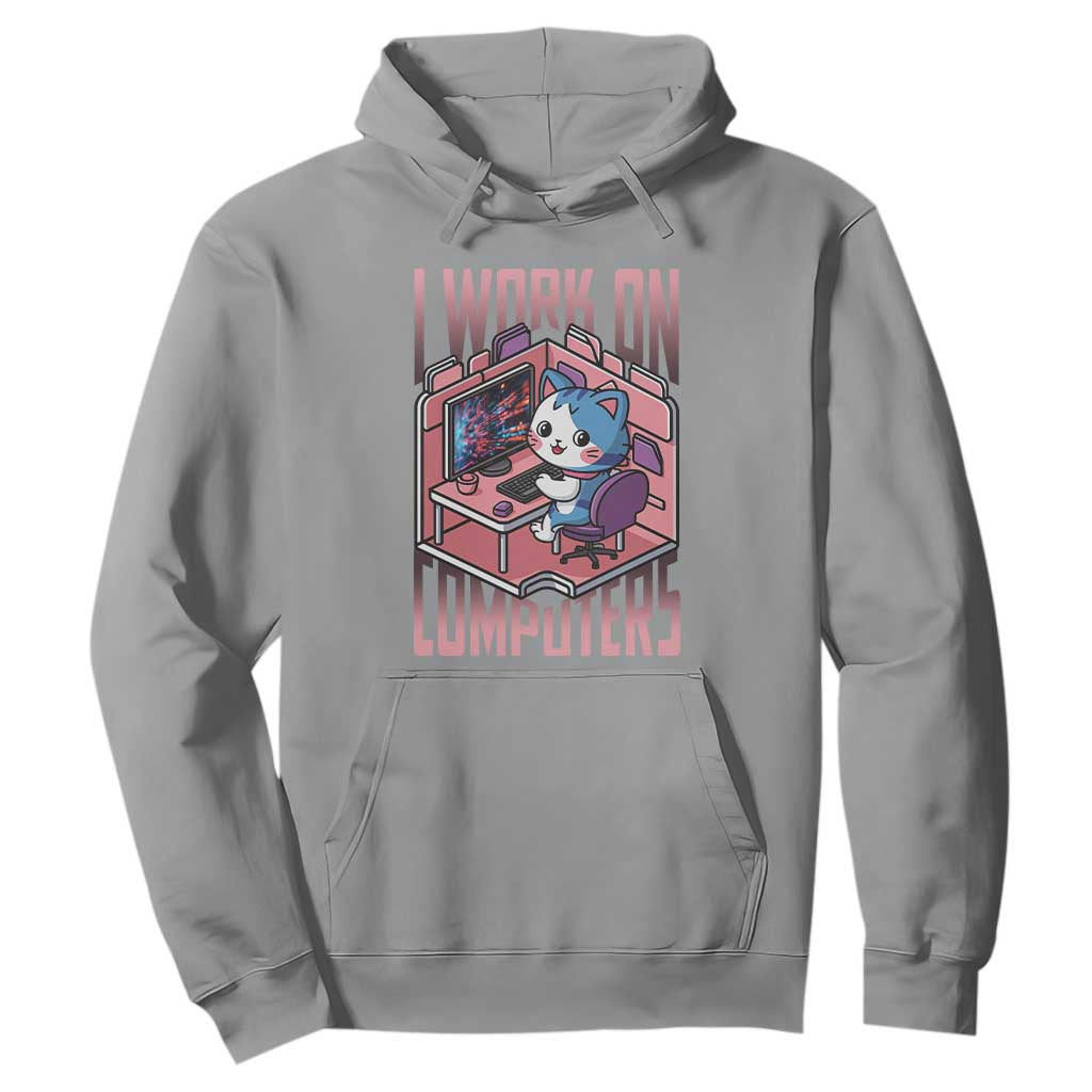 Funny Programmer Hoodie I Work On Computers Japan Anime Cat TS09 Sport Gray Print Your Wear