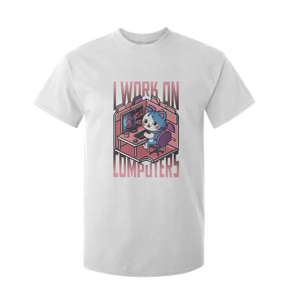 Funny Programmer T Shirt For Kid I Work On Computers Japan Anime Cat TS09 White Print Your Wear