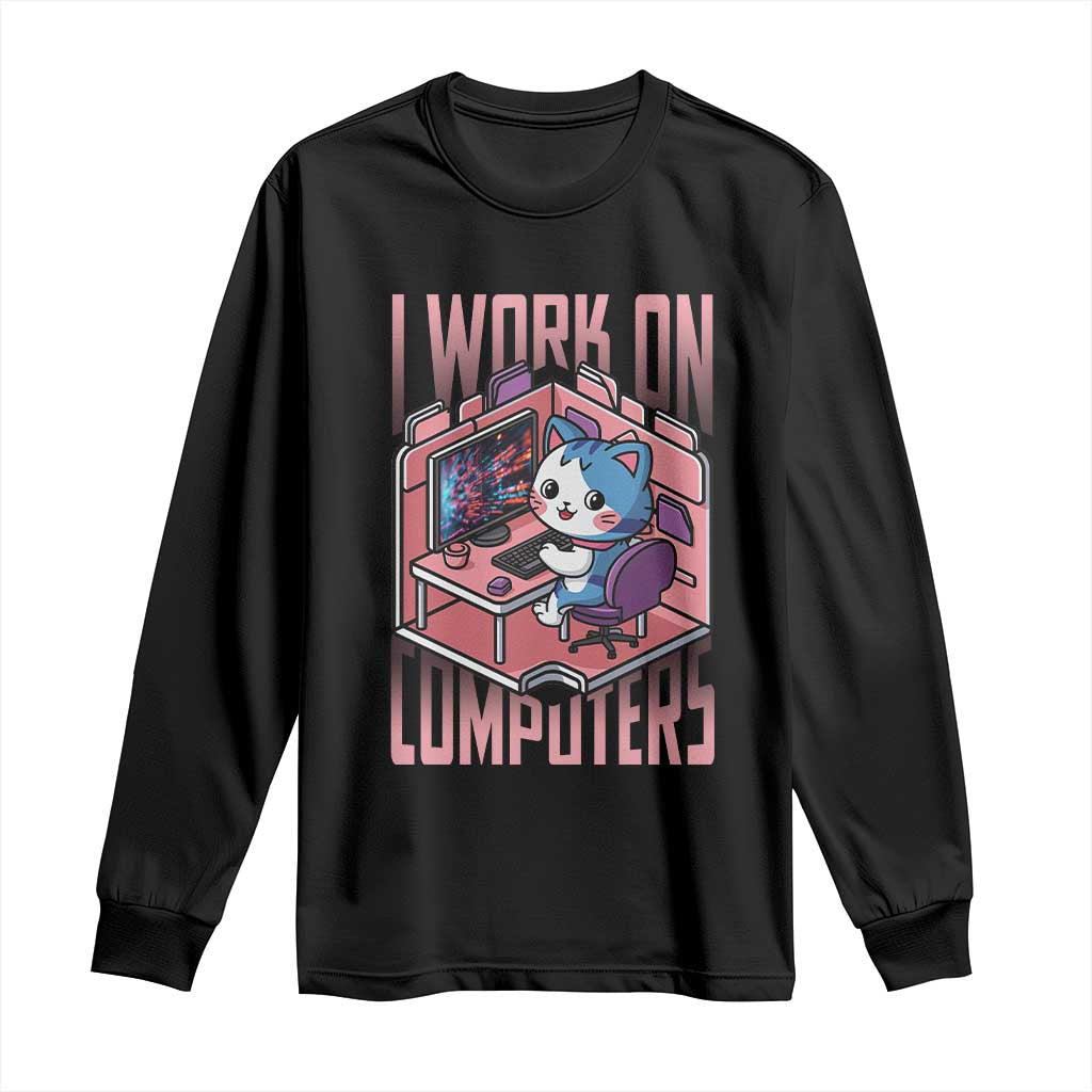 Funny Programmer Long Sleeve Shirt I Work On Computers Japan Anime Cat TS09 Black Print Your Wear