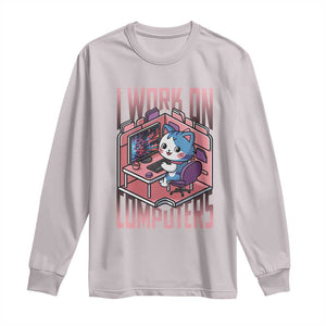Funny Programmer Long Sleeve Shirt I Work On Computers Japan Anime Cat TS09 Ice Gray Print Your Wear