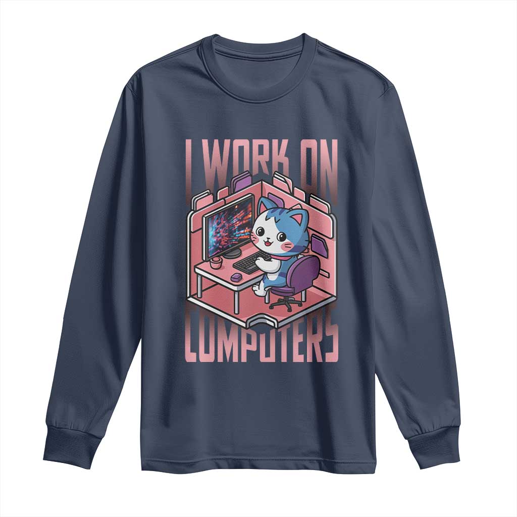 Funny Programmer Long Sleeve Shirt I Work On Computers Japan Anime Cat TS09 Navy Print Your Wear