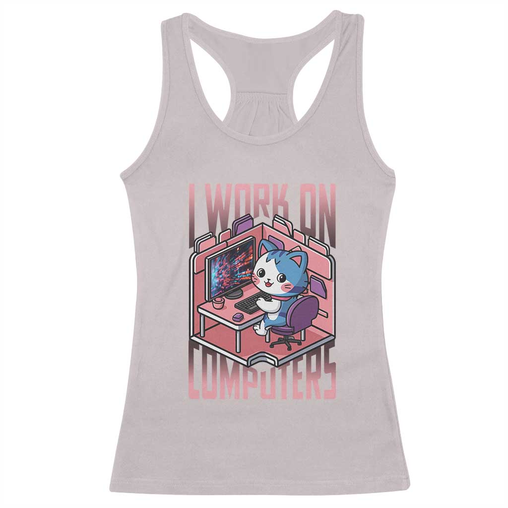 Funny Programmer Racerback Tank Top I Work On Computers Japan Anime Cat TS09 Ice Gray Print Your Wear