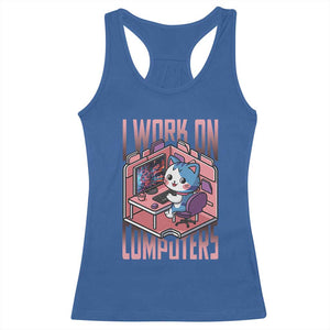 Funny Programmer Racerback Tank Top I Work On Computers Japan Anime Cat TS09 Royal Blue Print Your Wear