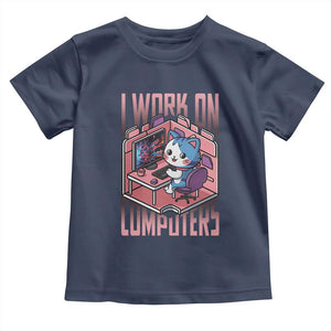 Funny Programmer Toddler T Shirt I Work On Computers Japan Anime Cat TS09 Navy Print Your Wear