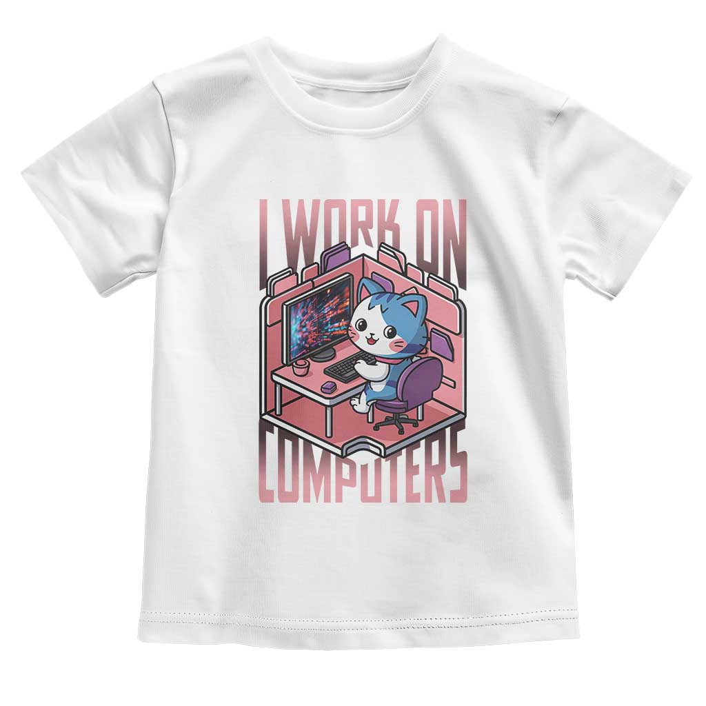 Funny Programmer Toddler T Shirt I Work On Computers Japan Anime Cat TS09 White Print Your Wear