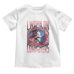 Funny Programmer Toddler T Shirt I Work On Computers Japan Anime Cat TS09 White Print Your Wear