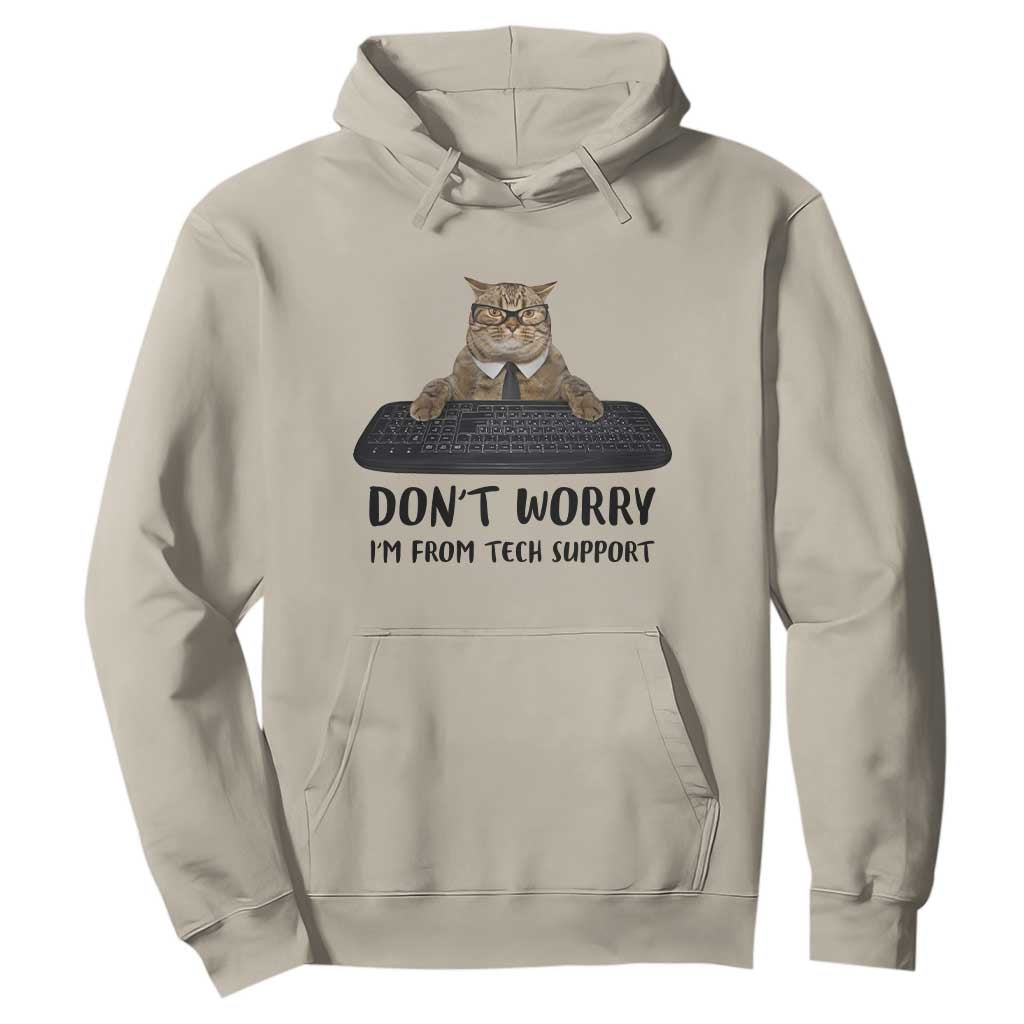 Funny Don't Worry I'm From Tech Support Hoodie TS09 Sand Print Your Wear
