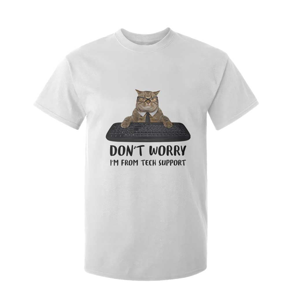 Funny Don't Worry I'm From Tech Support T Shirt For Kid TS09 White Print Your Wear