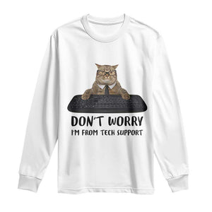 Funny Don't Worry I'm From Tech Support Long Sleeve Shirt TS09 White Print Your Wear