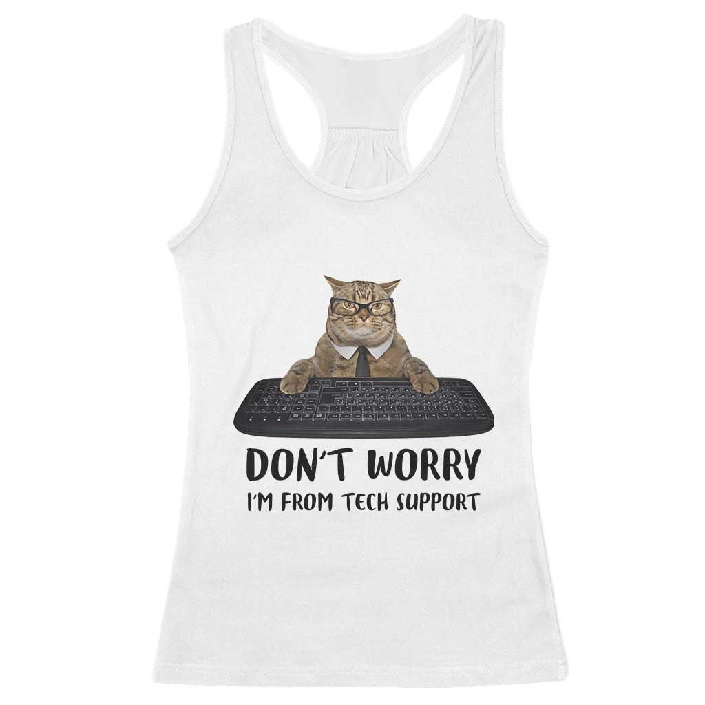 Funny Don't Worry I'm From Tech Support Racerback Tank Top TS09 White Print Your Wear