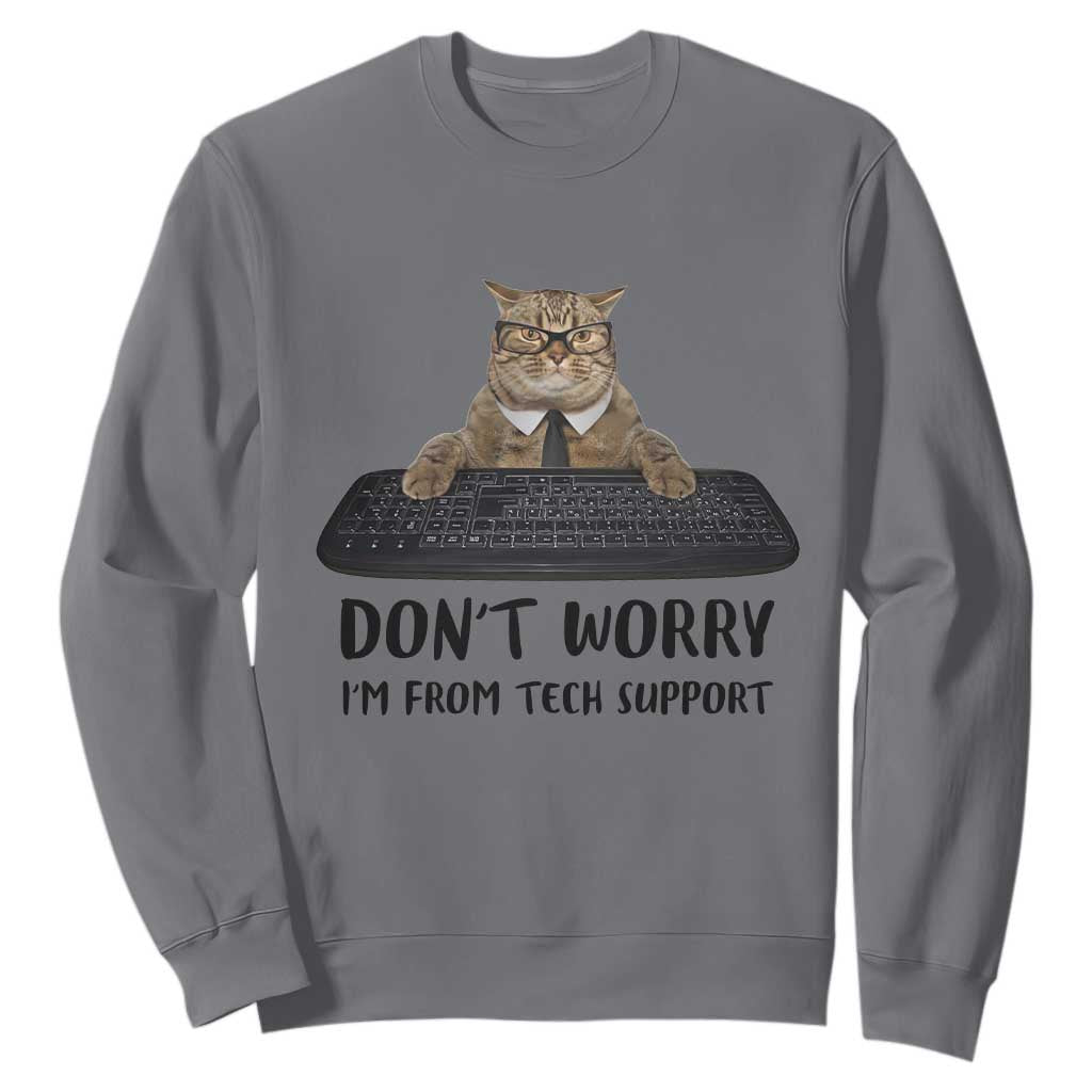 Funny Don't Worry I'm From Tech Support Sweatshirt TS09 Charcoal Print Your Wear