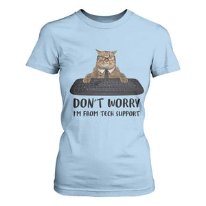 Funny Don't Worry I'm From Tech Support T Shirt For Women TS09 Light Blue Print Your Wear