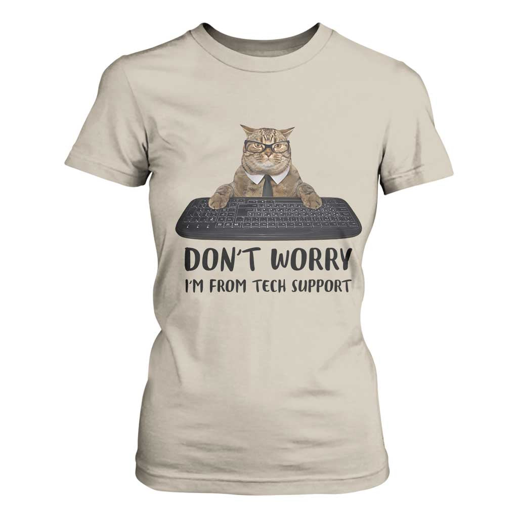 Funny Don't Worry I'm From Tech Support T Shirt For Women TS09 Sand Print Your Wear