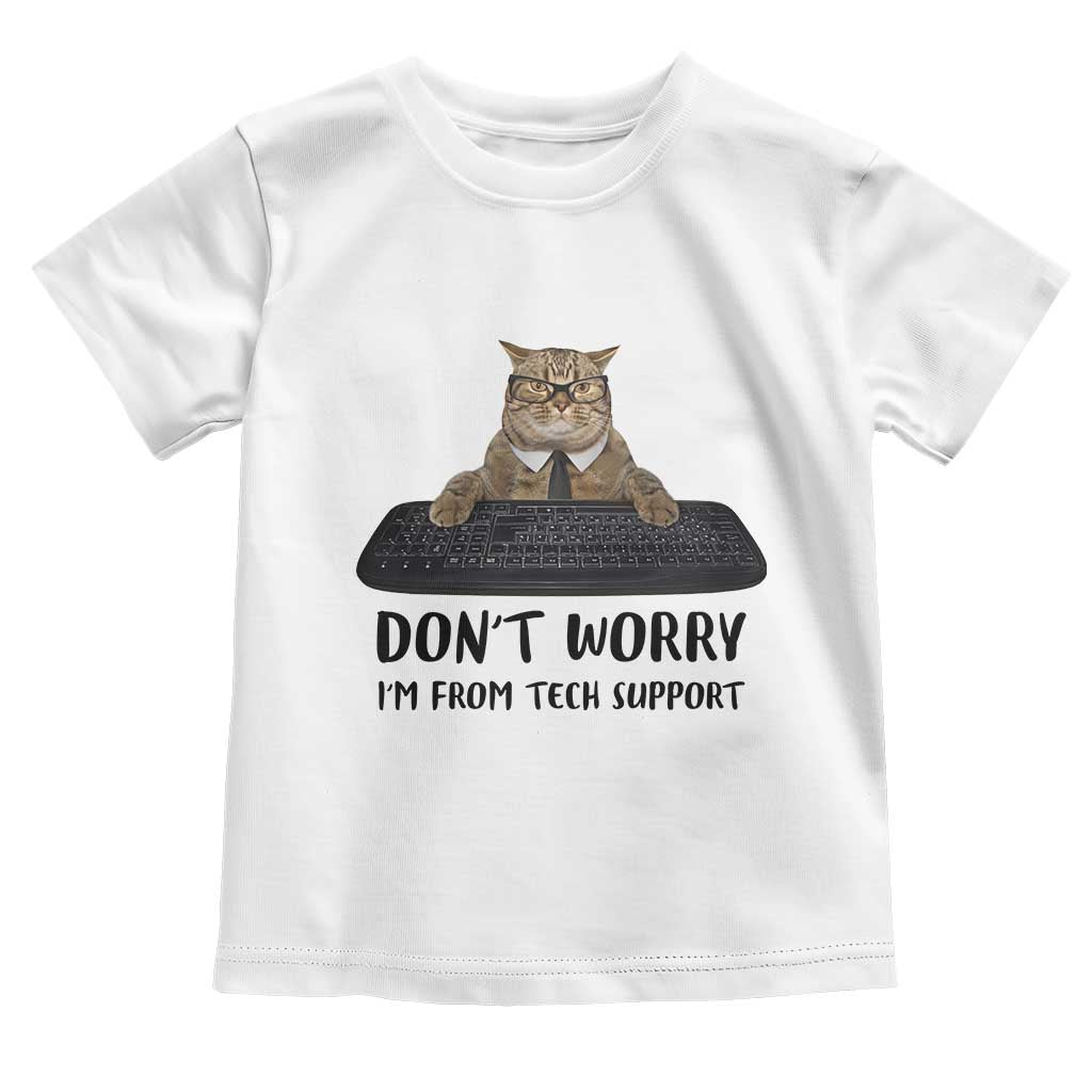 Funny Don't Worry I'm From Tech Support Toddler T Shirt TS09 White Print Your Wear