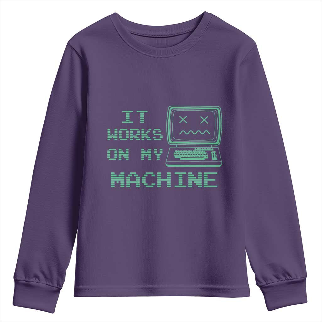 Funny Programmer Youth Sweatshirt It Works On My Machine TS09 Purple Print Your Wear